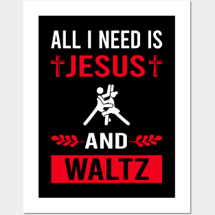 I Need Jesus And Waltz Posters and Art